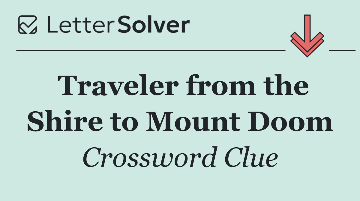 Traveler from the Shire to Mount Doom