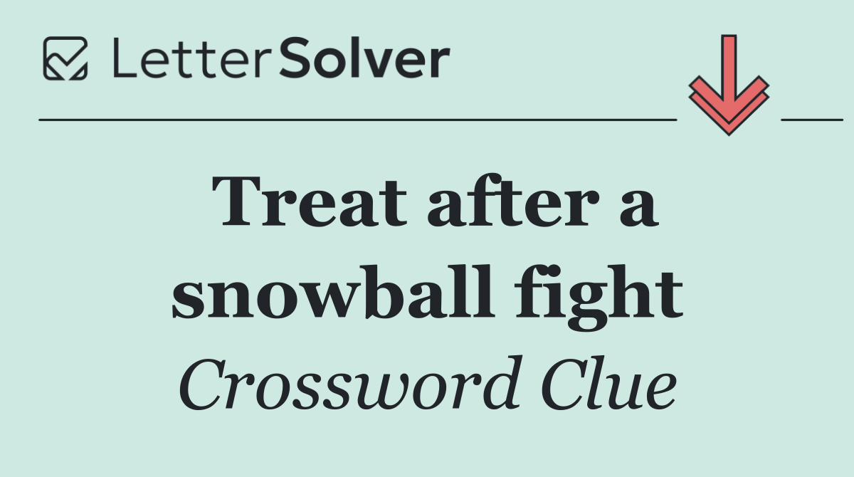 Treat after a snowball fight
