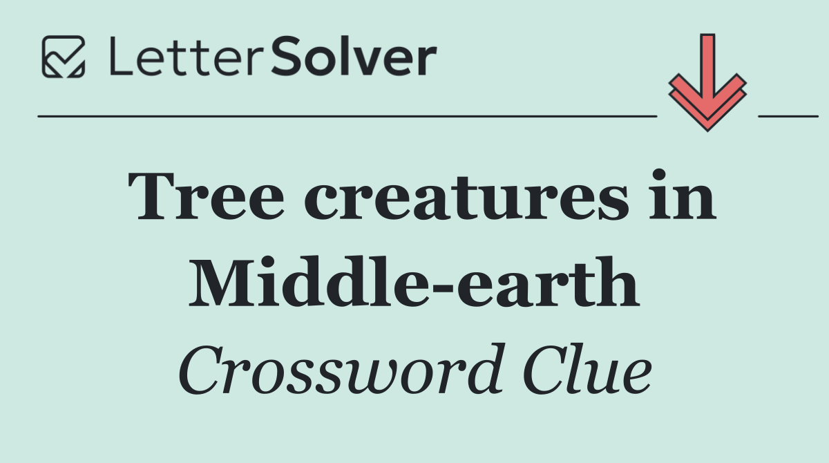 Tree creatures in Middle earth