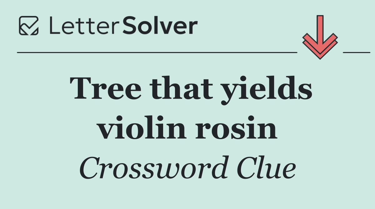 Tree that yields violin rosin