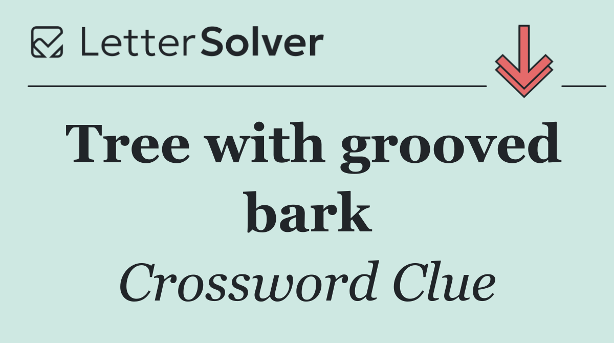 Tree with grooved bark