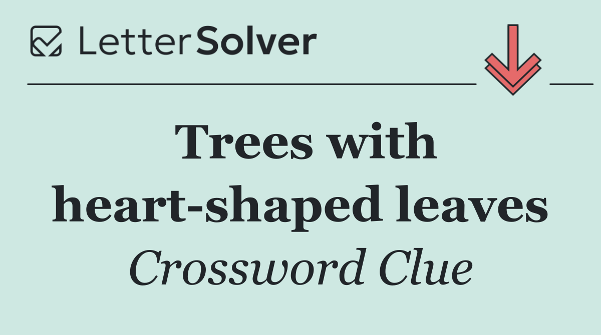 Trees with heart shaped leaves