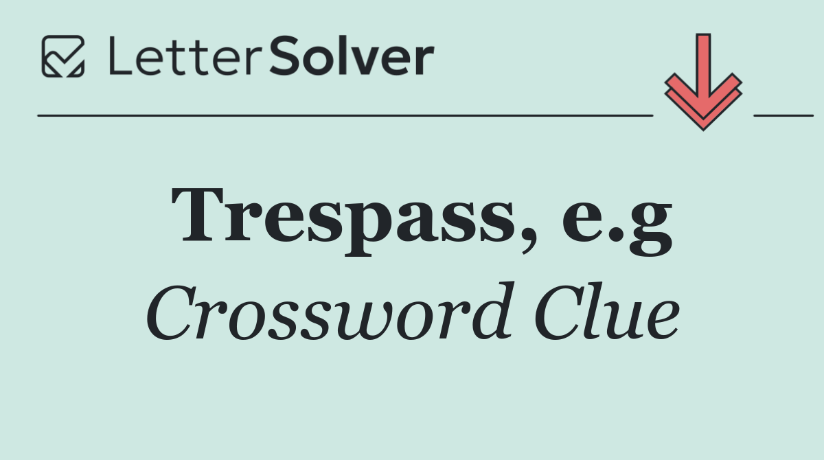 Trespass, e.g