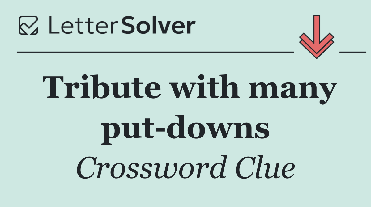 Tribute with many put downs