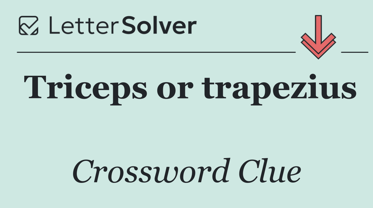 Triceps or trapezius 