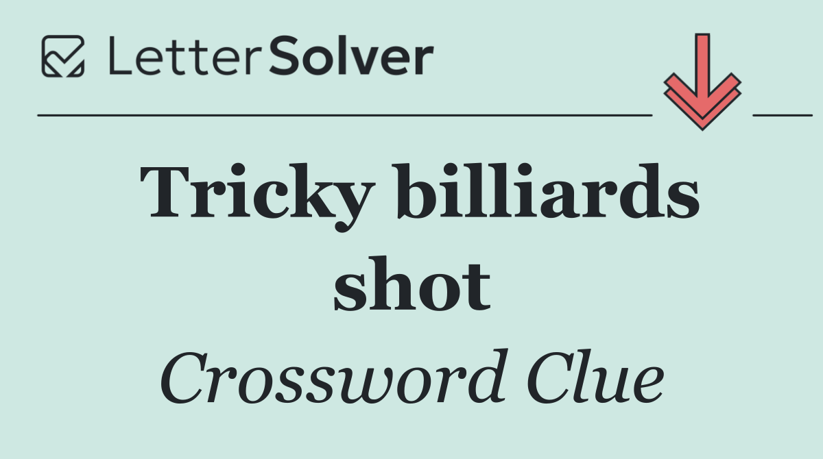 Tricky billiards shot