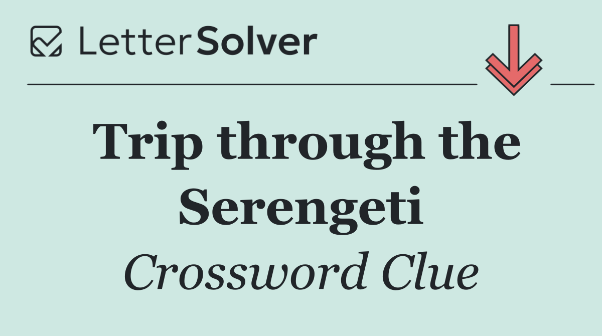 Trip through the Serengeti