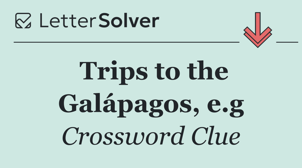 Trips to the Galápagos, e.g