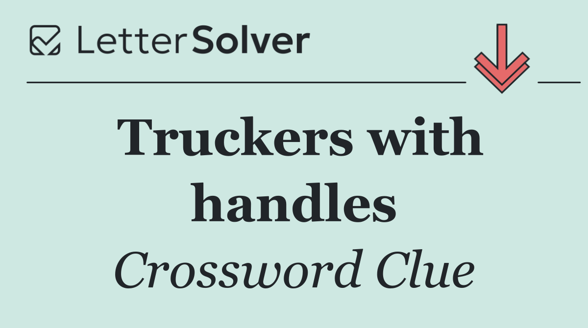 Truckers with handles