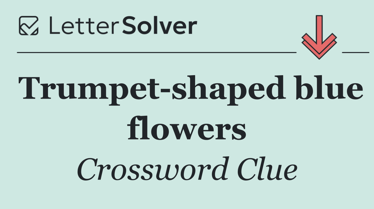 Trumpet shaped blue flowers