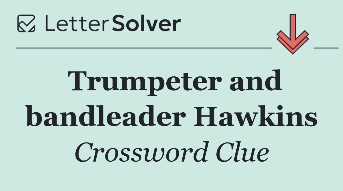 Trumpeter and bandleader Hawkins