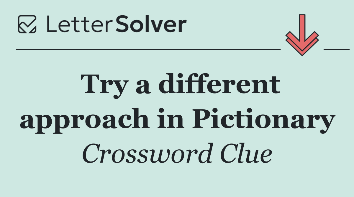 Try a different approach in Pictionary