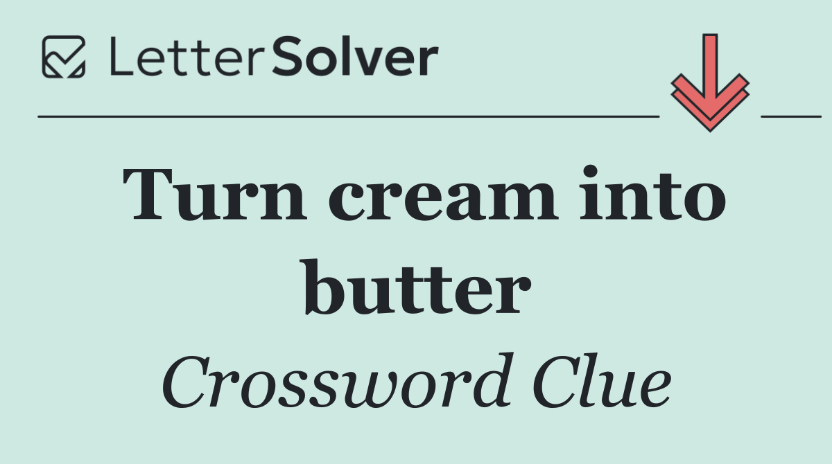 Turn cream into butter