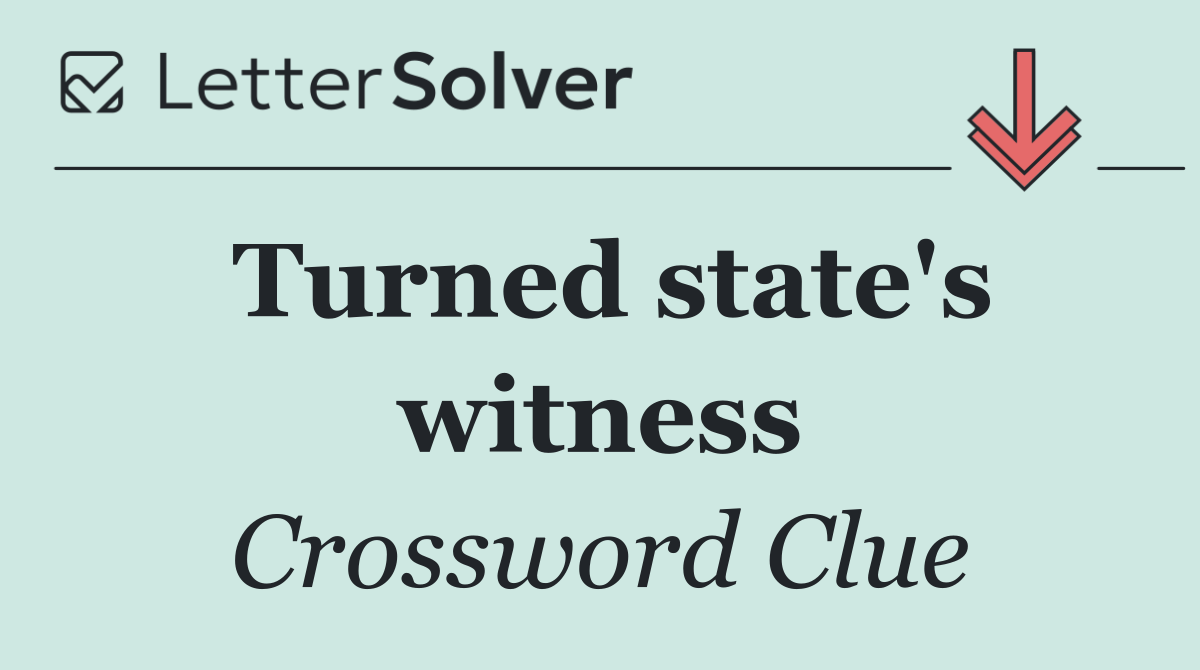 Turned state's witness