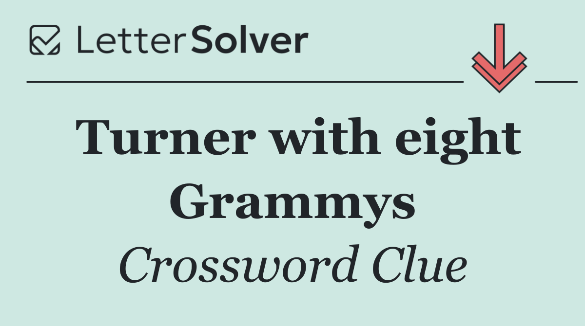 Turner with eight Grammys