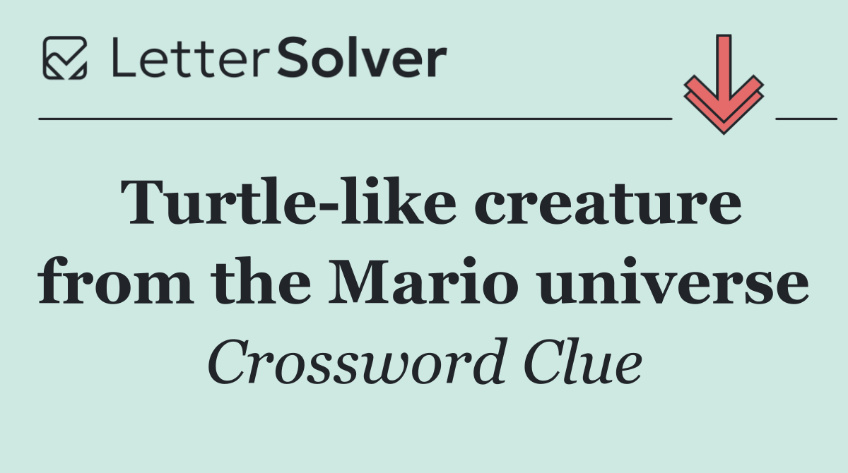 Turtle like creature from the Mario universe