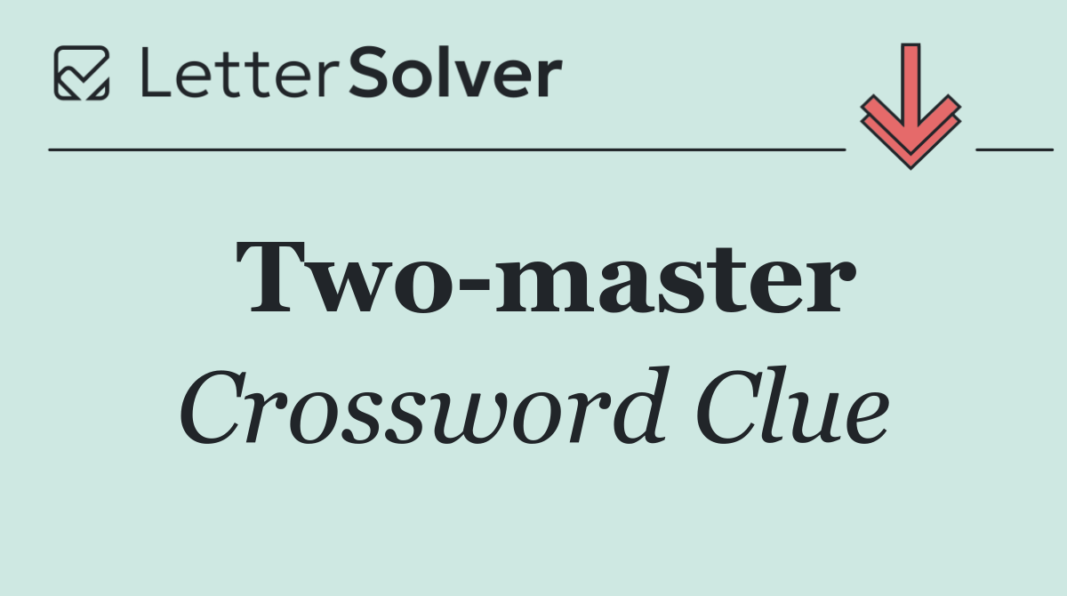Two master
