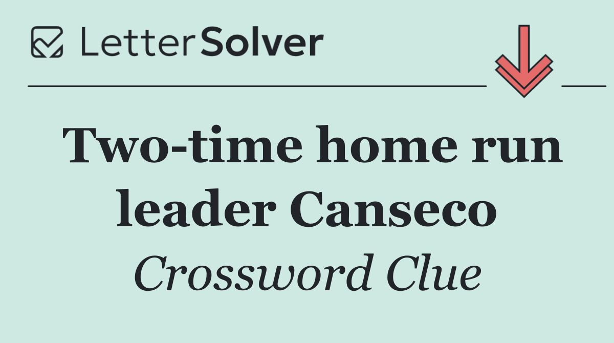 Two time home run leader Canseco
