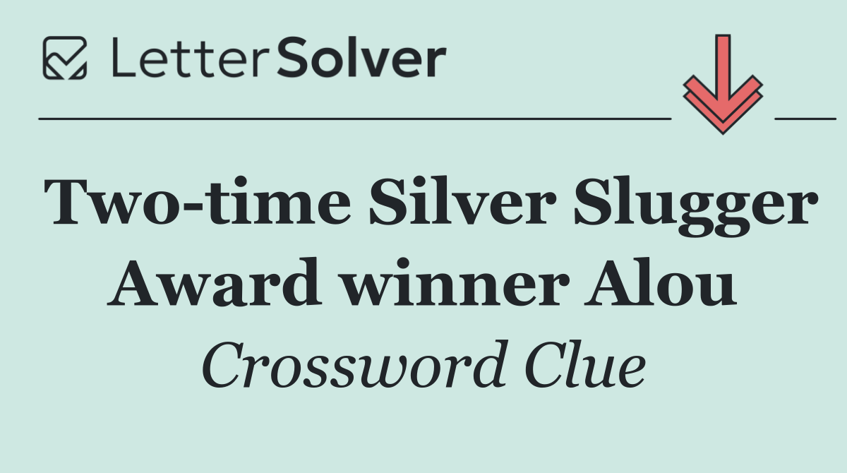 Two time Silver Slugger Award winner Alou