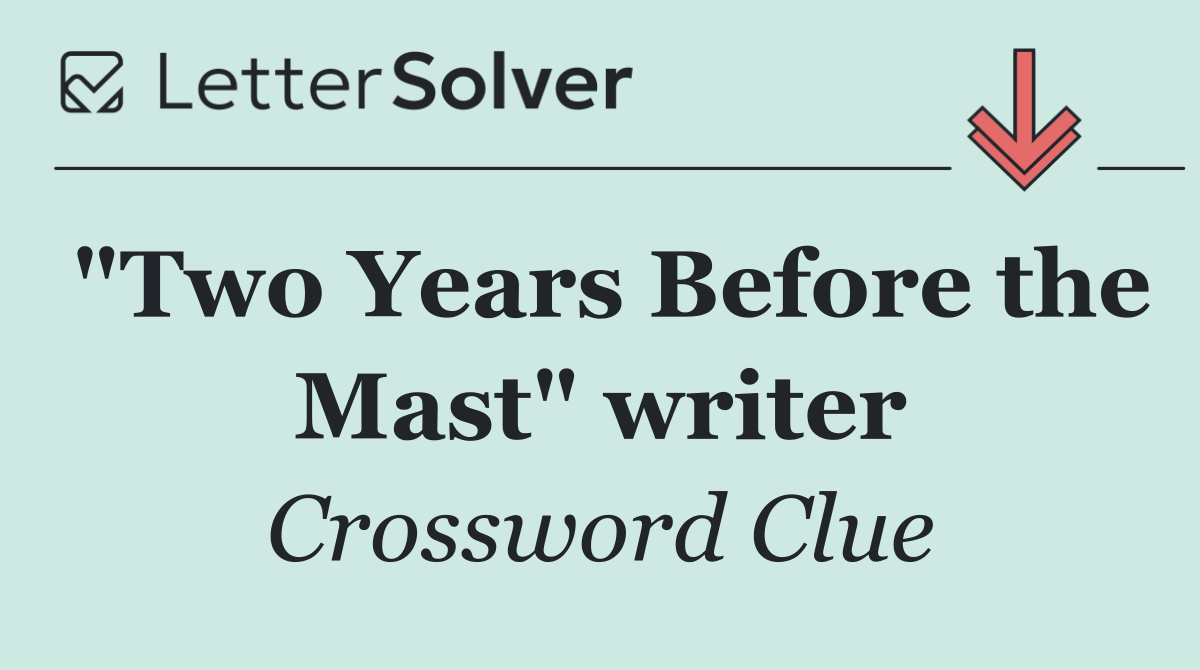 "Two Years Before the Mast" writer