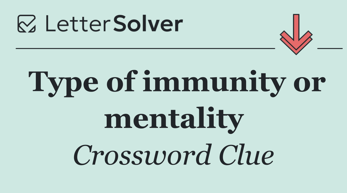 Type of immunity or mentality