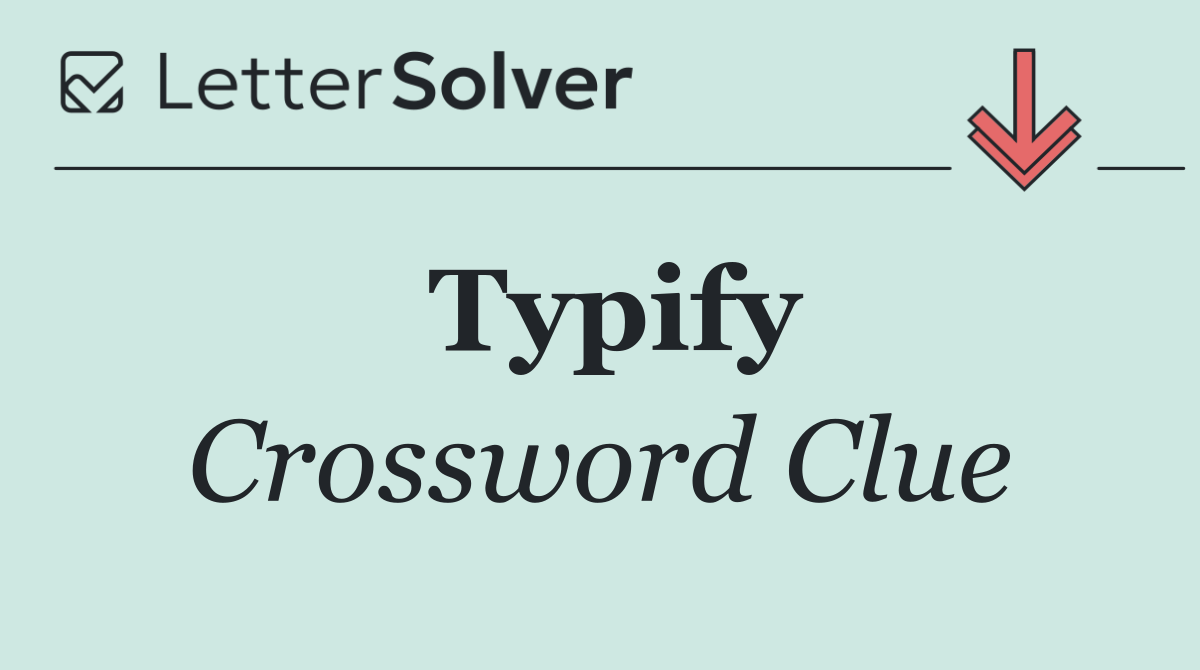 Typify