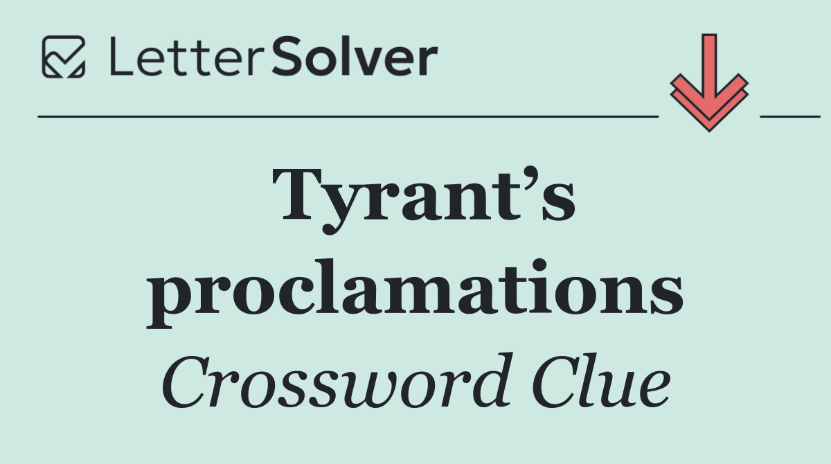 Tyrant’s proclamations