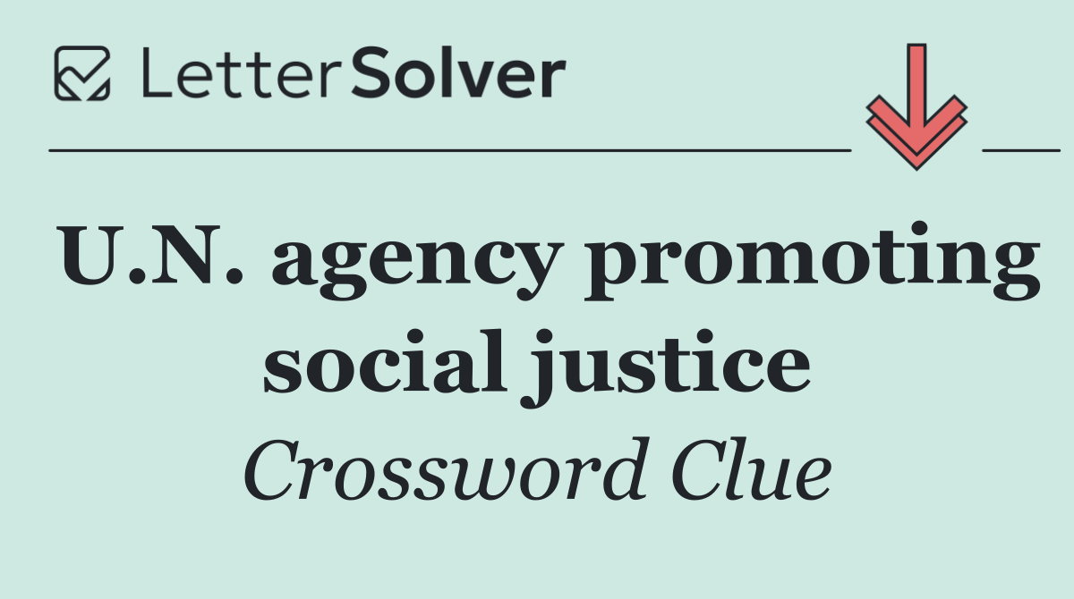 U.N. agency promoting social justice