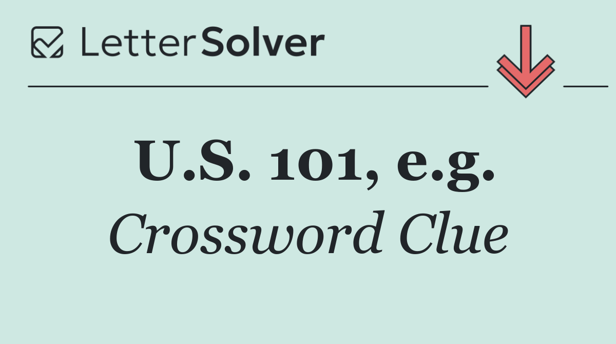 U.S. 101, e.g.