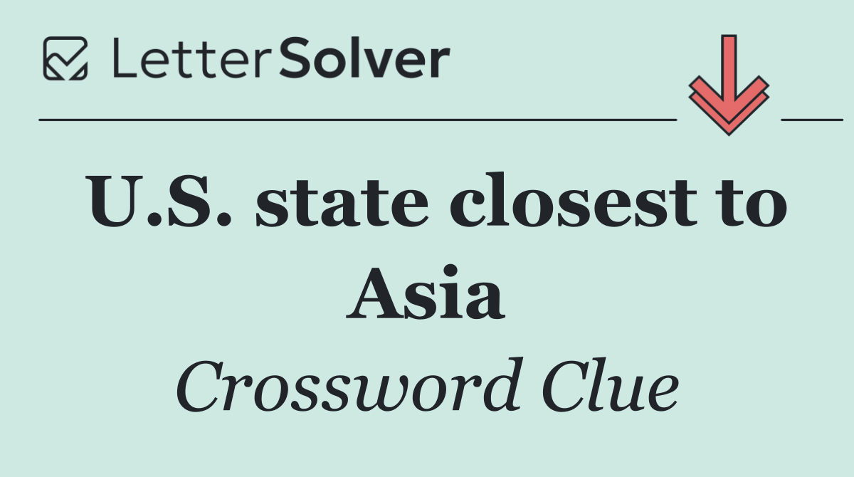 U.S. state closest to Asia