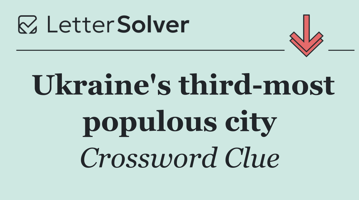 Ukraine's third most populous city
