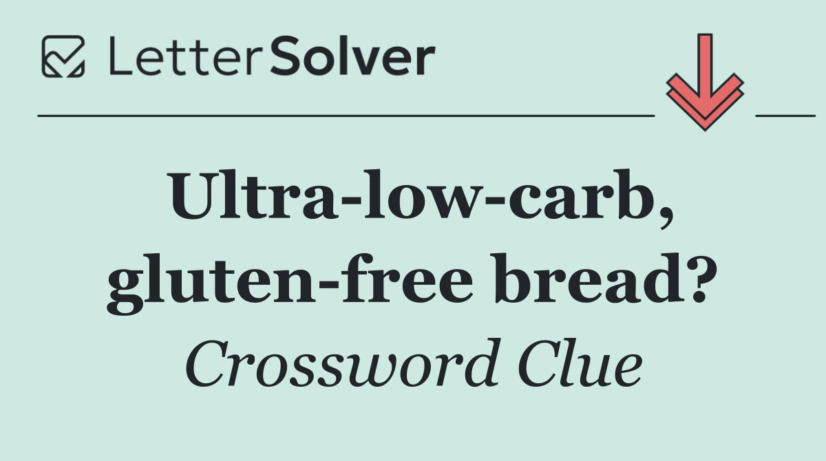 Ultra low carb, gluten free bread?