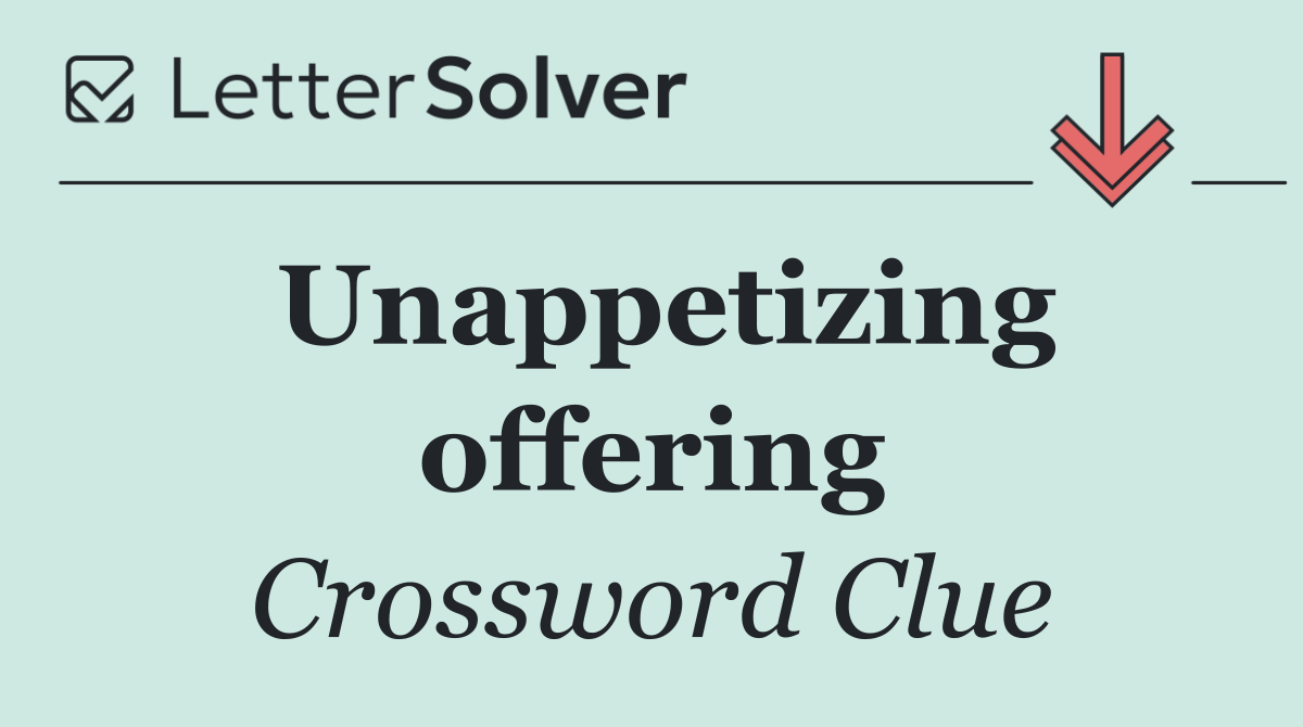 Unappetizing offering