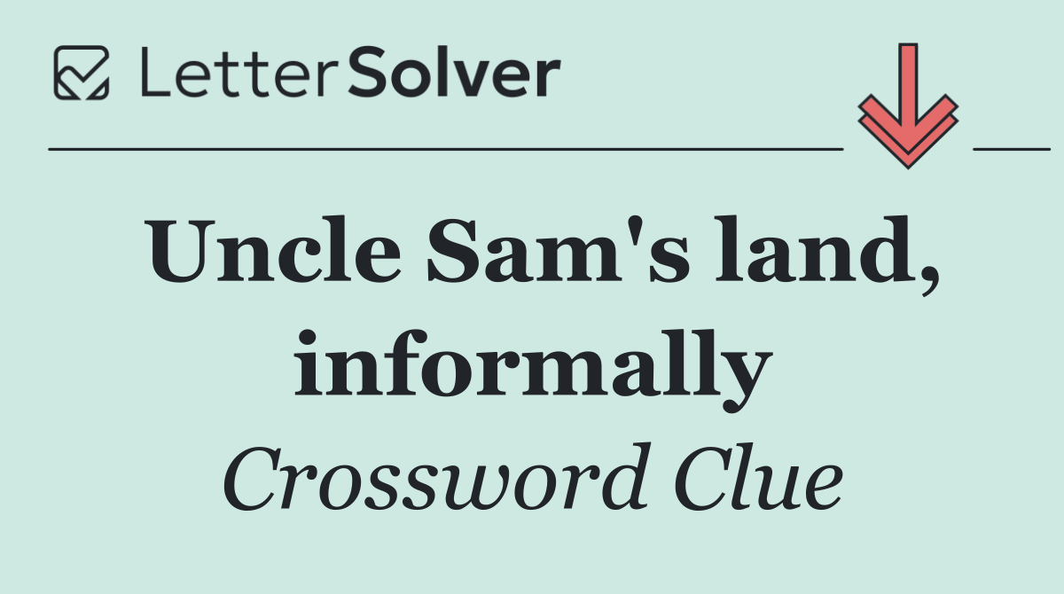 Uncle Sam's land, informally