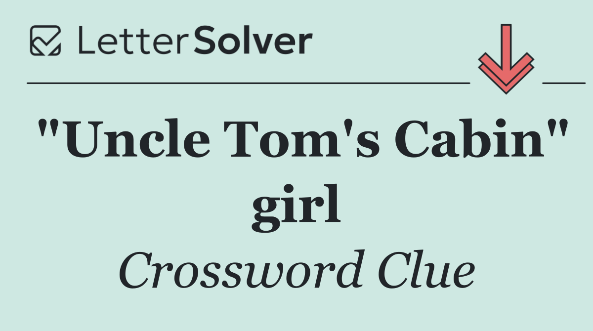 "Uncle Tom's Cabin" girl