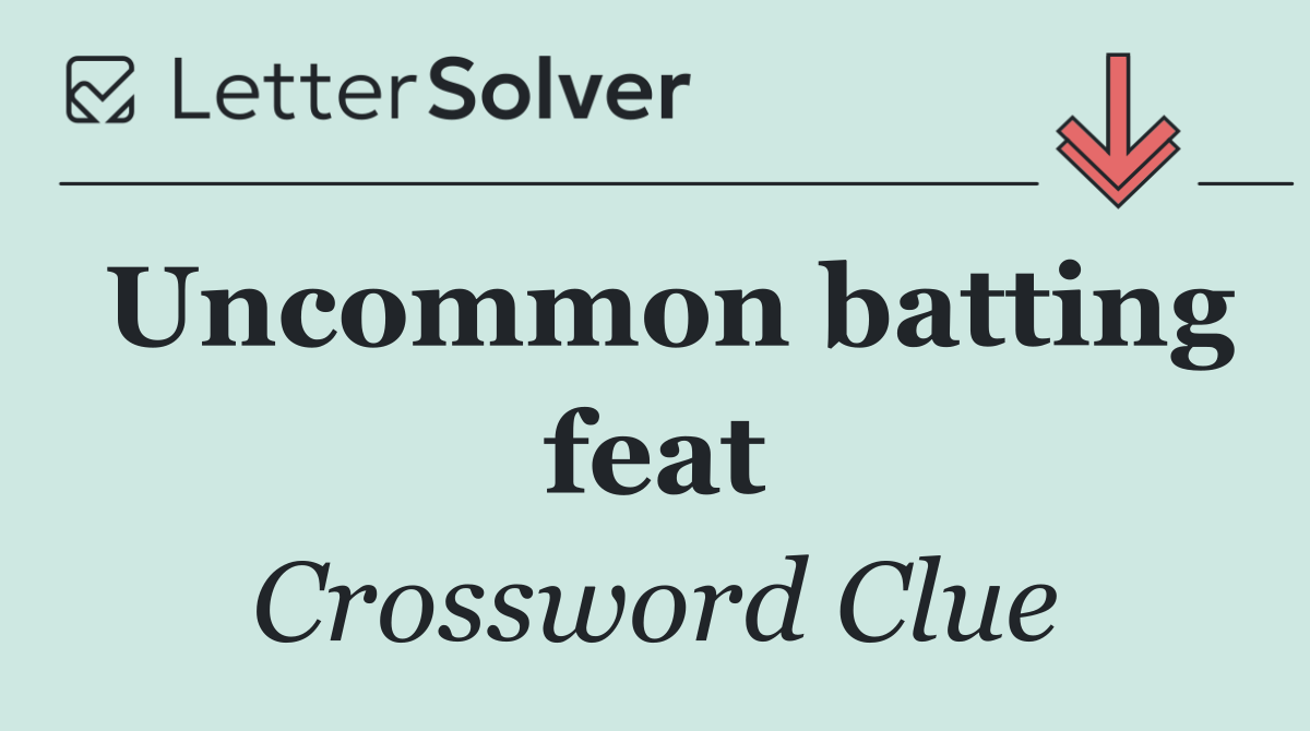 Uncommon batting feat