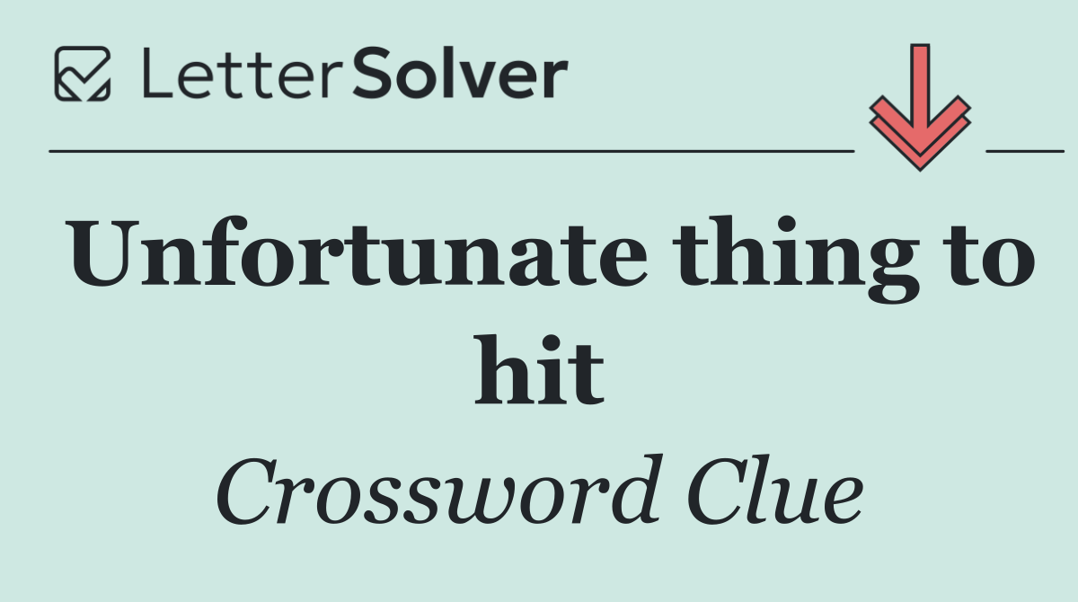 Unfortunate thing to hit