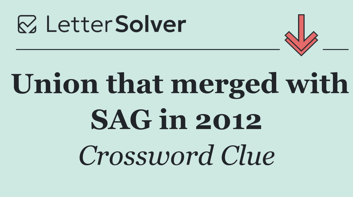 Union that merged with SAG in 2012
