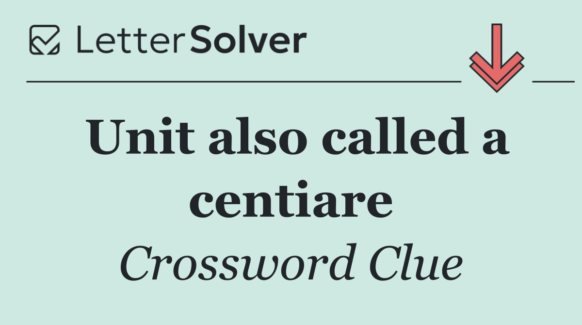 Unit also called a centiare