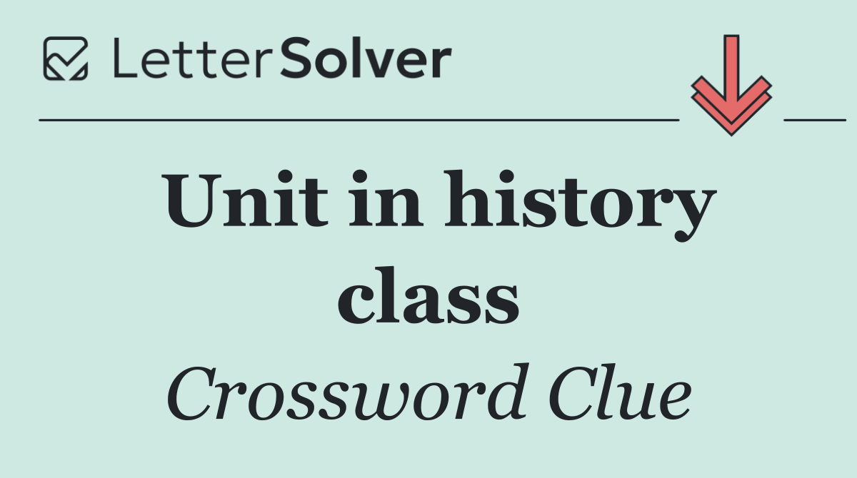 Unit in history class