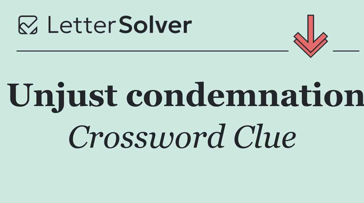 Unjust condemnation