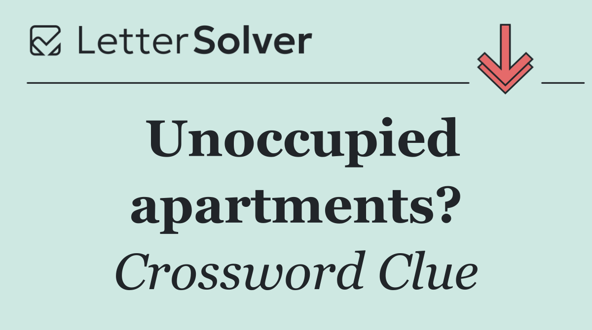 Unoccupied apartments?