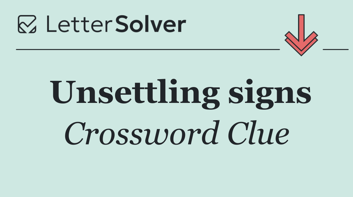 Unsettling signs