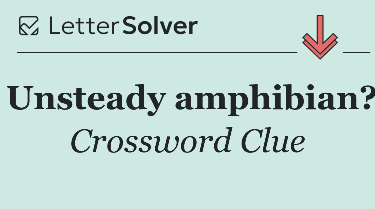 Unsteady amphibian?