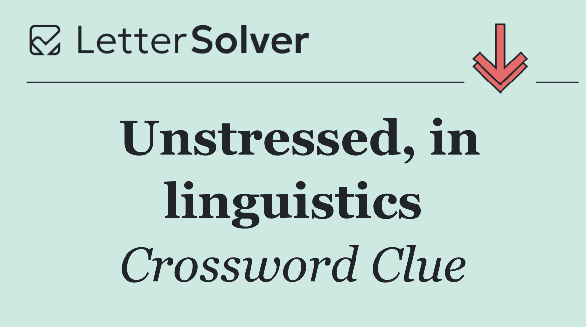 Unstressed, in linguistics
