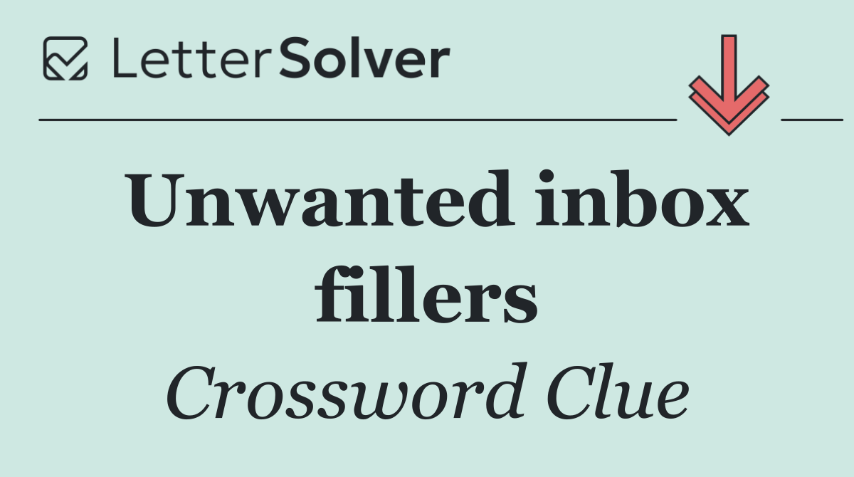 Unwanted inbox fillers