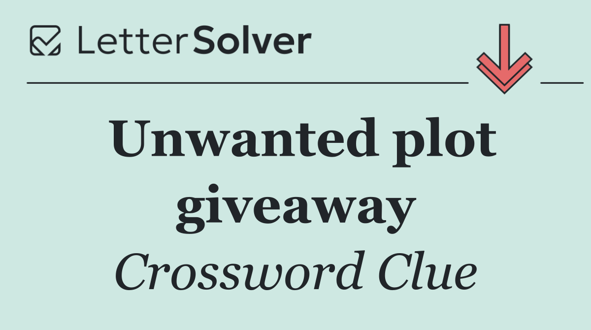 Unwanted plot giveaway