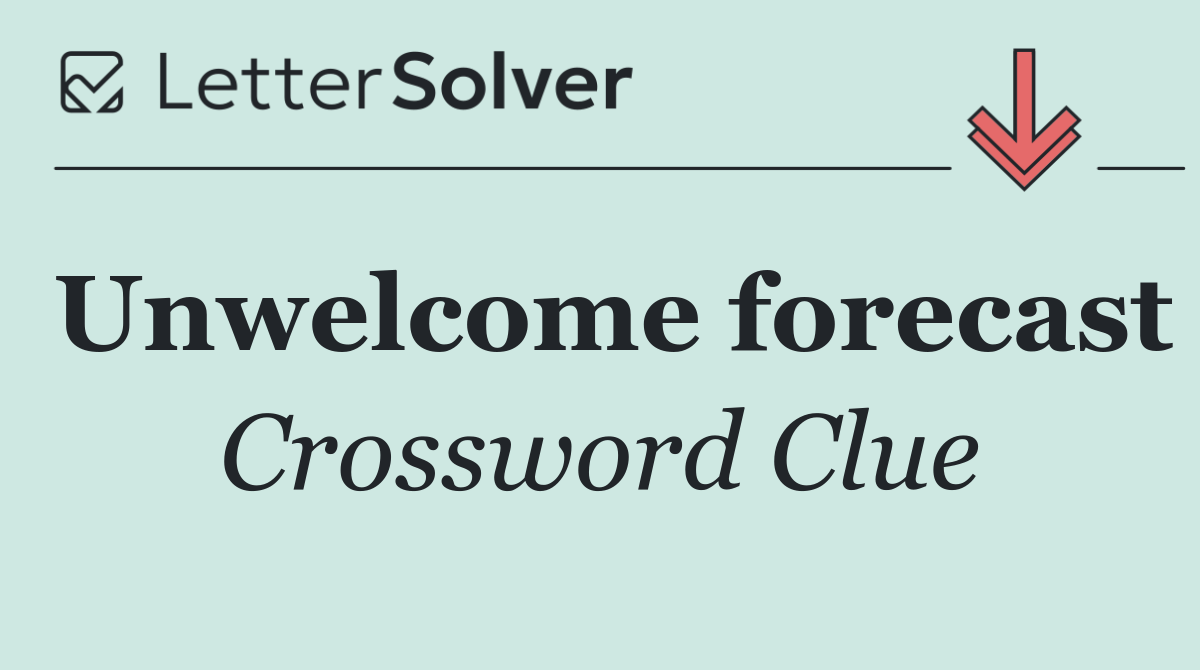 Unwelcome forecast