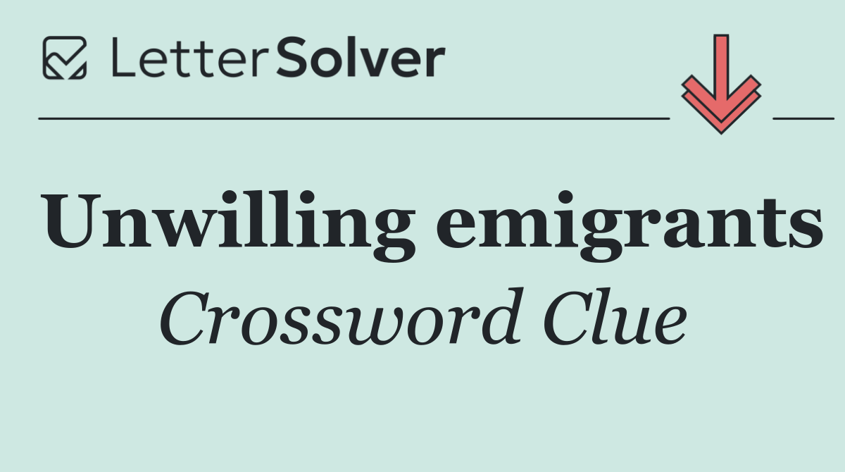 Unwilling emigrants