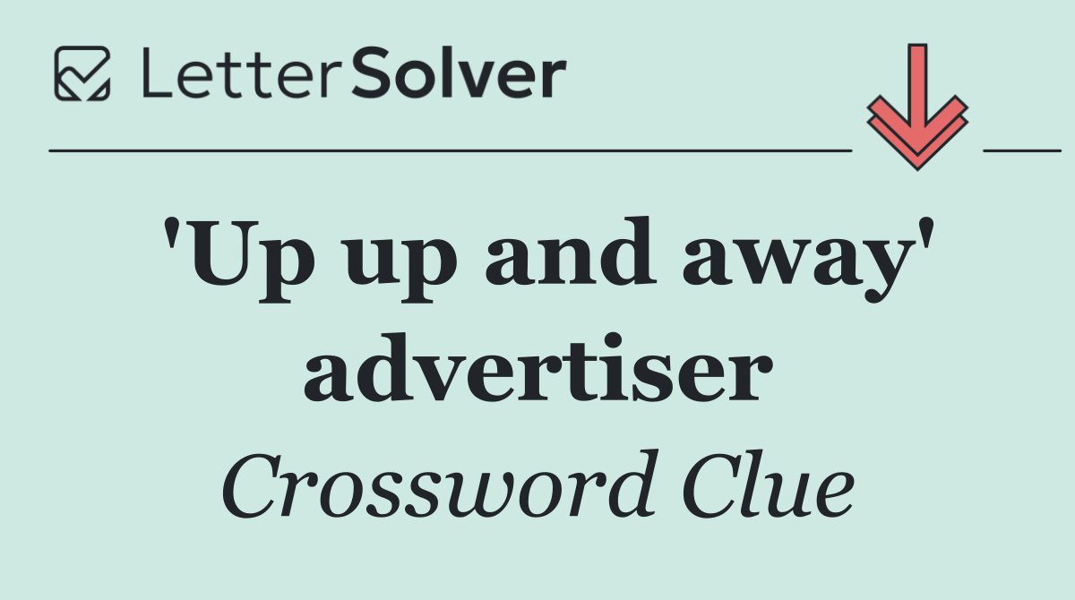 'Up up and away' advertiser